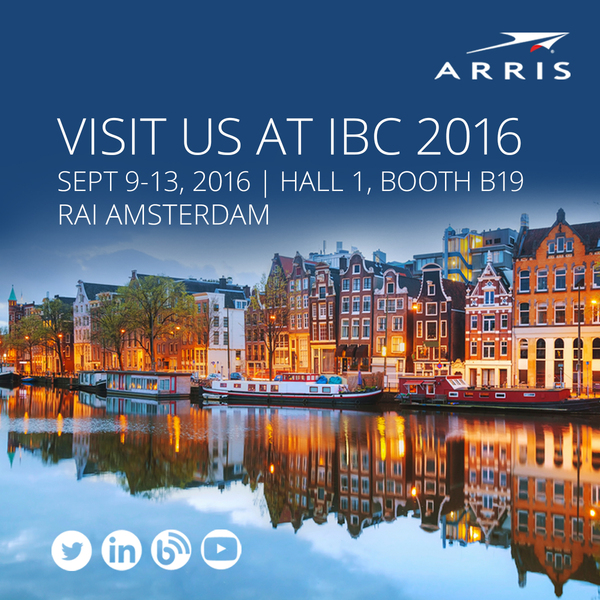 ARRIS @ IBC 2016